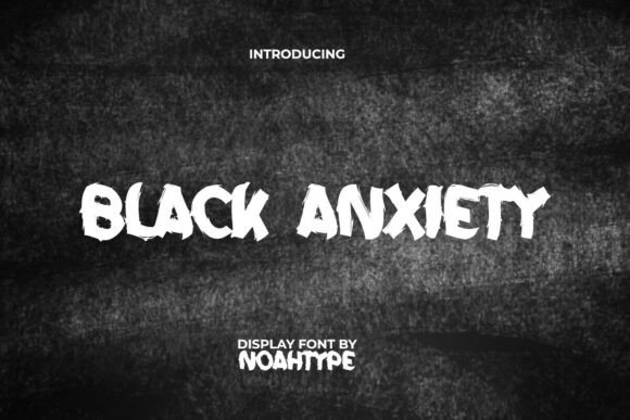 Black Anxiety: The Font That Screams With Raw, Grungy Energy