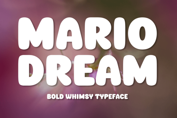Mario Dream: The Playful Typeface for Joyful Branding